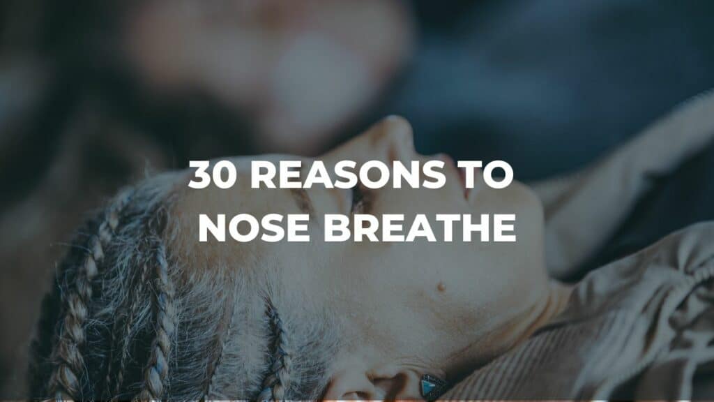 30-REASONS-TO-NOSE-BREATHE